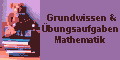 Grundwissen und �bungsaufgaben Mathematik